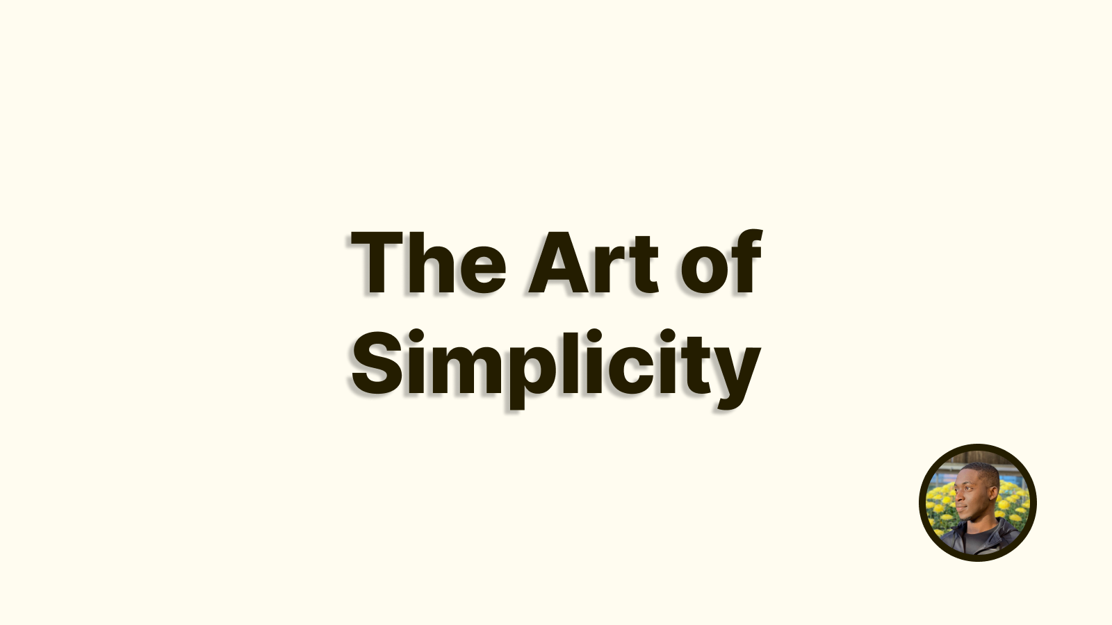 The Art of Simplicity